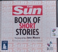 The Sun Book of Short Stories written by Various Authors Jane Moore (ed) performed by Clare Corbett and Paul Thornley on Audio CD (Unabridged)